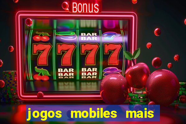 jogos mobiles mais jogados 2024